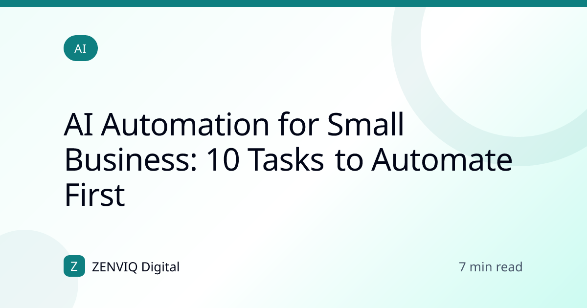 AI Automation for Small Business: 10 Tasks to Automate First