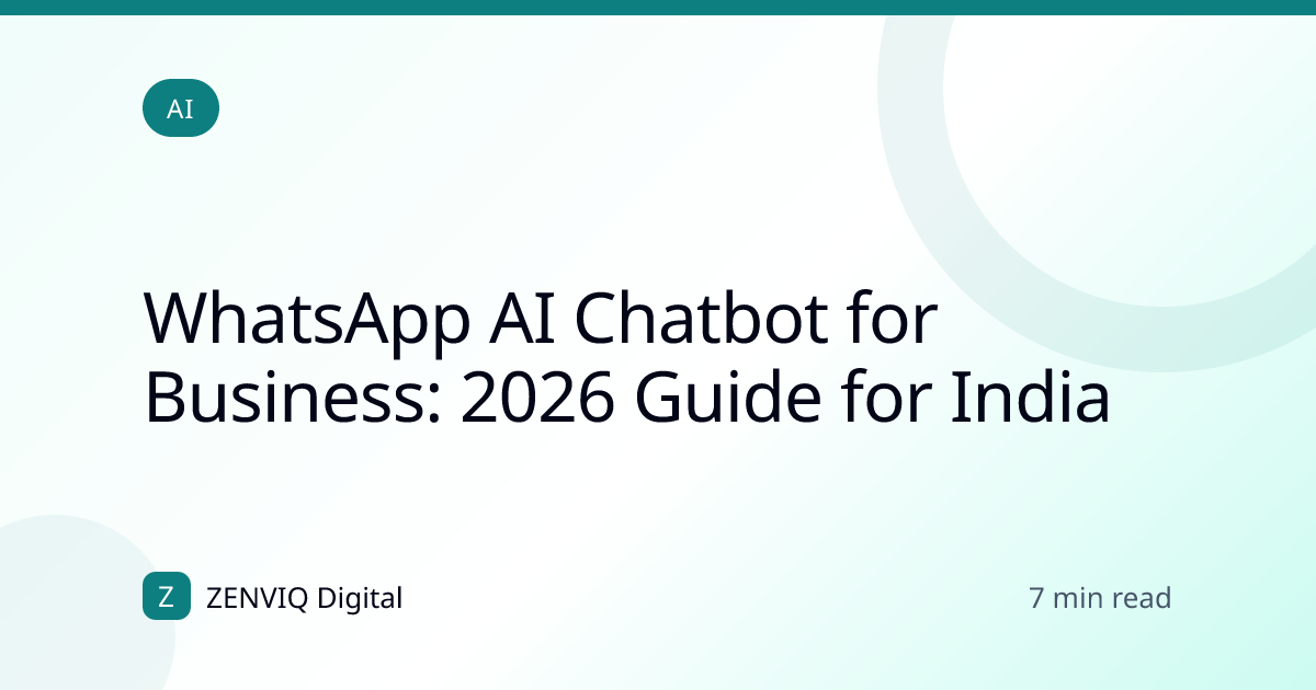 WhatsApp AI Chatbot for Business: 2026 Guide for India